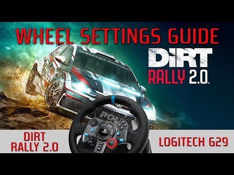 Dirt Rally 2.0 - Logitech G29 - Wheel Settings Guide