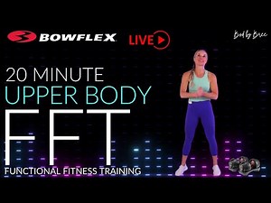 Bowflex® Live I 20-Minute Upper Body Functional Strength