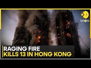 Hong Kong: Fire Engulfs Multiple High-Rise Blocks, Many Feared Trapped | WION