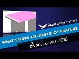 SOLIDWORKS 2018: What's New - Tab and Slot Feature