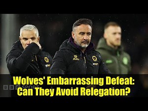 Wolves' Embarrassing Defeat: Can They Avoid Relegation?