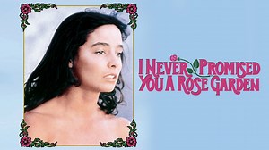 I Never Promised You a Rose Garden - Movie - Where To Watch