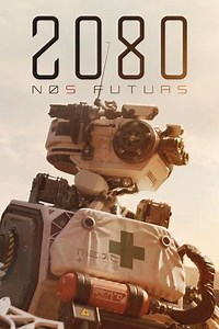 2080, Nos futurs (2023) - TV Show