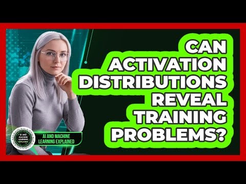 Can Activation Distributions Reveal Training Problems?