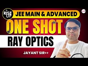 Ray Optics in One Shot Video Lecture | Physics for JEE Main and Advanced