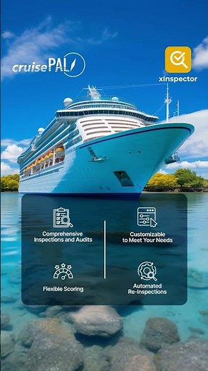 cruisePAL xInspector | Smart Ship Inspections & Audit Management Software