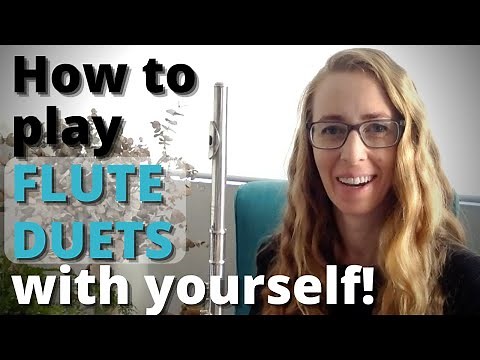 How to Play FLUTE DUETS With Yourself!