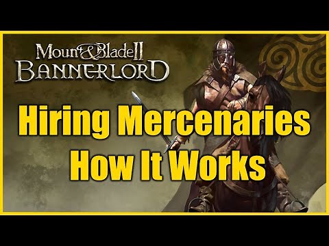 Mount & Blade II: Bannerlord - How to Hire Mercenaries For Your Faction & How It Works