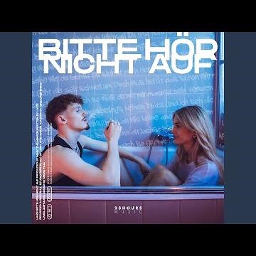 Bitte Hör Nicht Auf