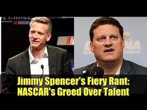 Jimmy Spencer's Fiery Rant: NASCAR's Greed Over Talent
