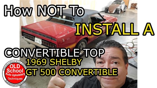 DIY convertible top install on 1969 Shelby GT500