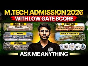 Mtech Admission 2026 | Low GATE Score Options | Post GATE Guidance 2026 | Ask Your Doubts