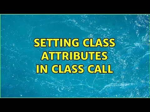 Setting class attributes in class call