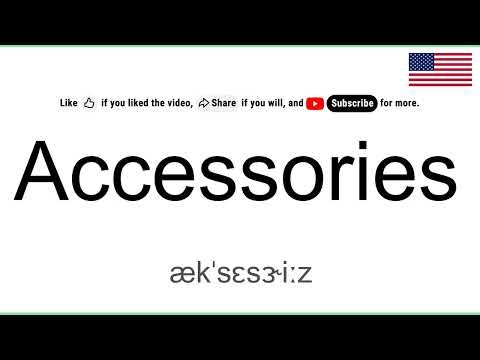How to Pronounce ACCESSORIES in English, American