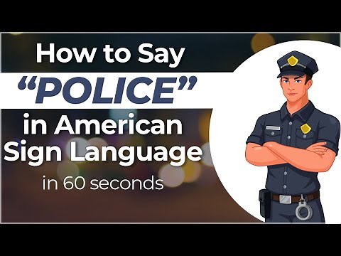 How to Say "POLICE" in Sign Language? Learn in 60 SECONDS or Less!
