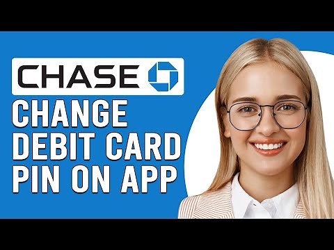How To Change Your Chase Debit Card Pin On The App (How To Reset Your Chase Debit Card PIN On App)
