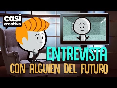 Entrevista con alguien del Futuro | Casi Creativo