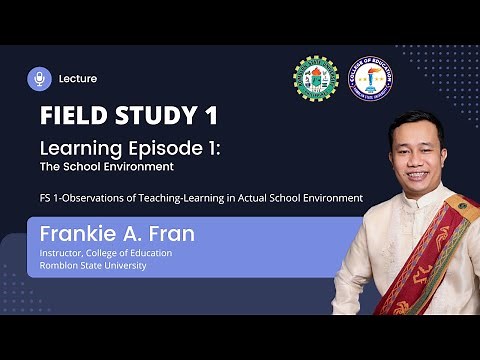 Field Study 1-Learning Episode 1: The School Environment