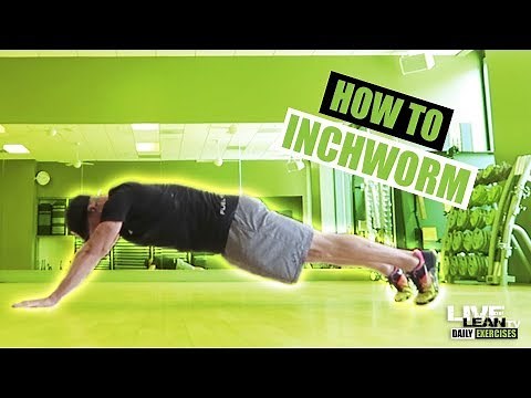 How To: Inchworm Exercise