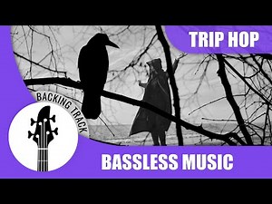 Trip Hop Backing Track for Bass Guitar | Bassless Music| No Bass Instrumental