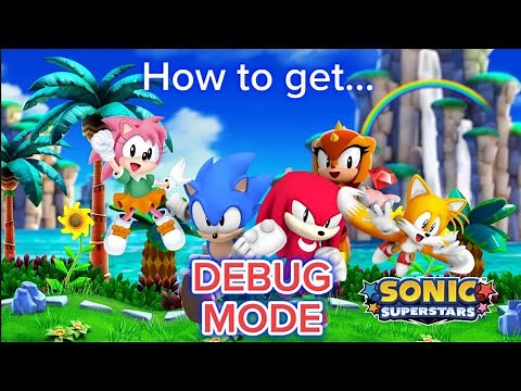 How to get Sonic Superstars Debug Mode!