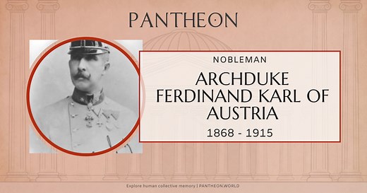 Archduke Ferdinand Karl of Austria Biography | Pantheon