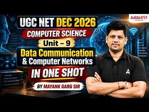 UGC NET DEC 2026 COMPUTER SCIENCE Unit – 9 : Data Communication and Computer Networks