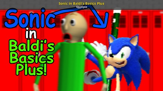Sonic in Baldi's Basics Plus Mod for Baldi's Basics | Baldi Mods