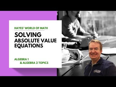 How do I Solve Absolute Value Equations and Inequalities? | Algebra 1 and 2 Topics