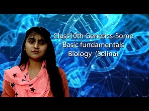 Genetics- Some Basic Fundamentals Video Lecture | Biology Class 10 ICSE