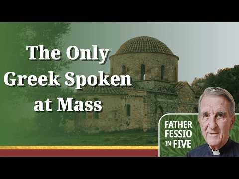 Why Do We Say “Kyrie Eleison, Christe Eleison”?