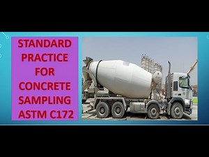 Sampling Freshly Mixed Concrete ASTM C172 AASHTO R 60