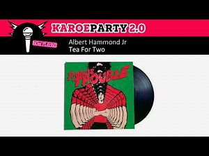 Albert Hammond Jr - Tea For Two - Karaoke Version