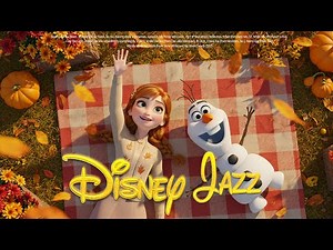 🍁 Jazzing Through Autumn with Disney ✨The Ultimate Disney Jazz Playlist‼️ | Iconic OSTs