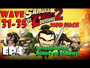 Samurai Vs. Zombies Defense 2 Mod Hack Episode 4 - Upgrading and Hordes of Zombies!