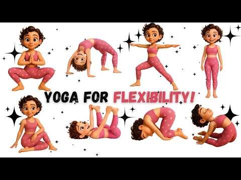 Get Super Flexible Today! | Yoga for Kids Health | Flexibility Yoga Poses | Yoga for Children