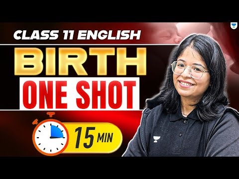 Class 11 English | Birth – One Shot in 15 Minutes | By Oshin Ma’am