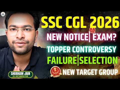 SSC CGL 2025 exam soon|New SSC notice| CGL 2025 Result, controversies and courses| Shubham Sir
