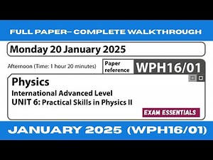 Edexcel IAL Physics Unit 6 WPH16/01 | January 2025— Full Paper Walkthrough with Detailed Explanation