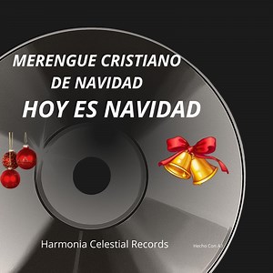 MERENGUE CRISTIANO DE NAVIDAD HOY ES NAVIDAD - Neftaly EL Locutor: Song Lyrics, Music Videos & Concerts