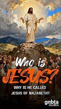 Who is Jesus of Nazareth? The Truth Will Surprise You!