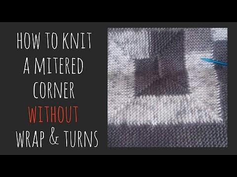 How to Knit a Mitered Corner WITHOUT Wrap and Turns - part 1