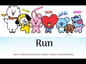 BTS - Run ~ BT21 Version ~ {colour coded lyrics Han/Rom/Eng}
