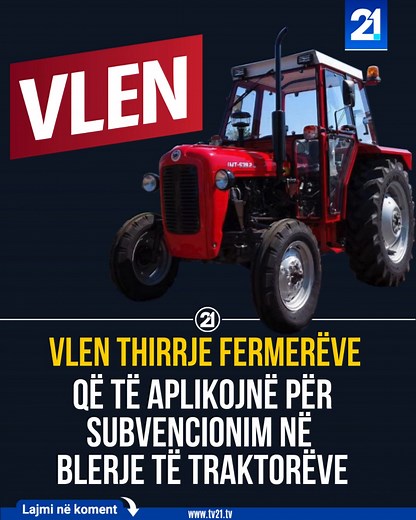 Nga VLEN thonë se thirrja vlen ekskluzivisht për blerje të traktorëve, jo për mekanizëm përcjellës 👇 | TV21