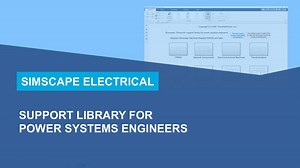 Simscape Electrical Support Library for Power Systems Engineers