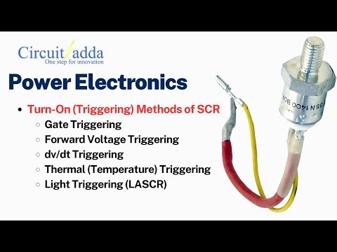19. SCR Turn-On Methods | Triggering Techniques of Thyristor