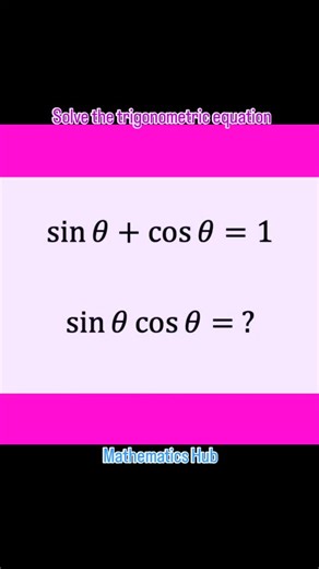 Mathematics Hub on Instagram: "Solve the trigonometric equation #viralreels #viral #maths #solve"