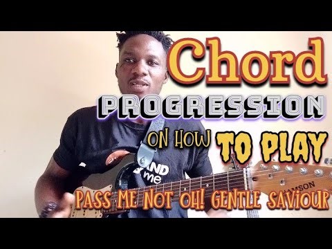 Chord progression: how to play "pass me not oh gentle saviour 🎸