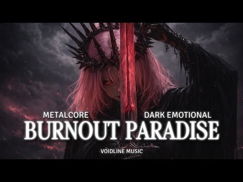 Burnout Paradise – Metalcore Playlist (32 Min) | VOIDLINE music