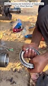 Proper Greasing and Installation of Heavy-Duty Truck Wheel Bearings